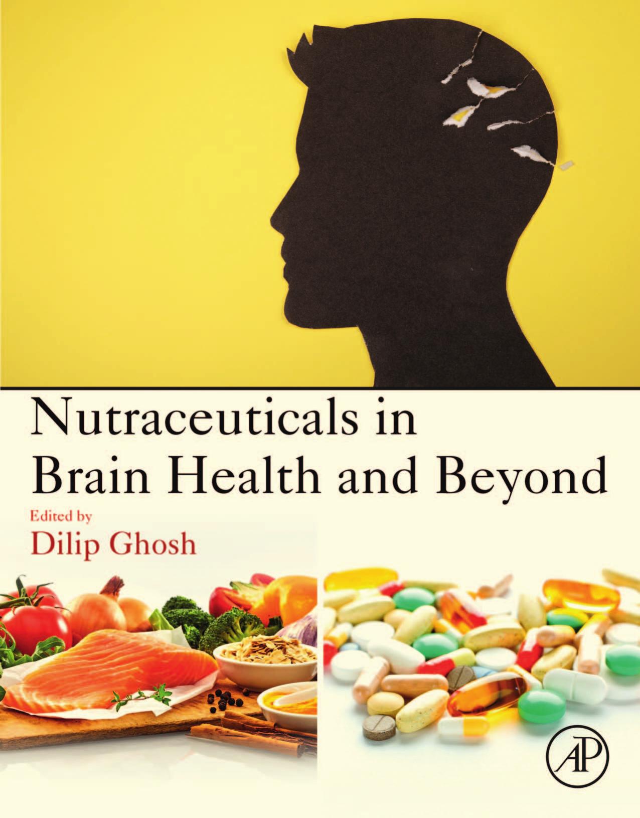 Nutraceuticals in Brain Health and Beyond by Dilip Ghosh