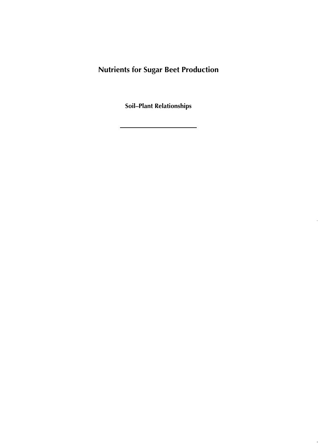 Nutrients for sugar beet production : soil-plant relationships by A Philip Draycott; Donald R Christenson