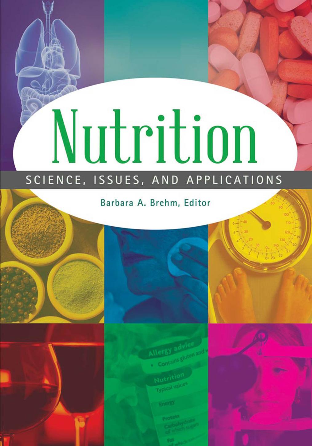Nutrition [2 volumes]: Science, Issues, and Applications by Brehm-Curtis Barbara