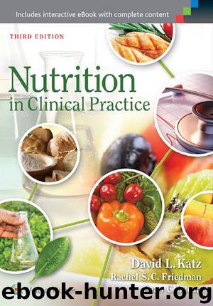 Nutrition in Clinical Practice by Katz David L