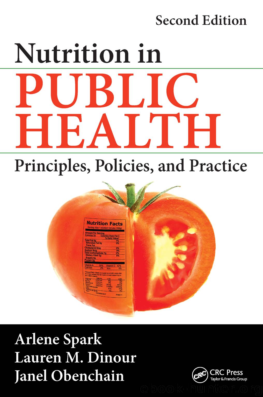Nutrition in Public Health: Principles, Policies, and Practice, Second Edition by Arlene Spark & Lauren M. Dinour & Janel Obenchain