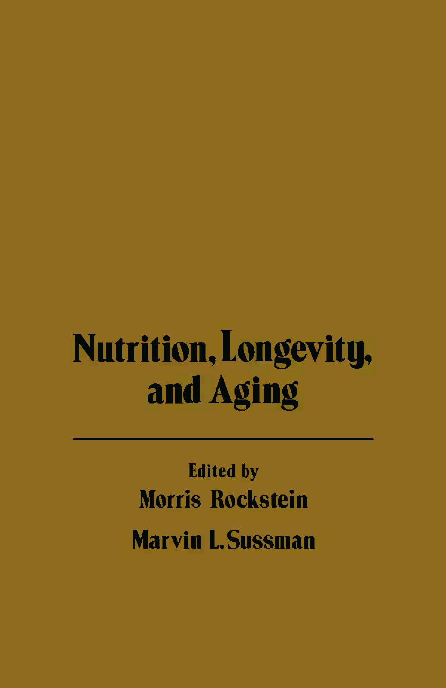 Nutrition, Longevity and Ageing by M. Rockstein Marvin L. Sussman