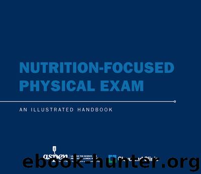 Nutrition-Focused Physical Exam: An Illustrated Handbook by Cindy Hamilton