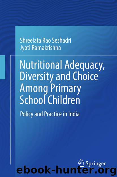Nutritional Adequacy, Diversity and Choice Among Primary School Children by Shreelata Rao Seshadri & Jyoti Ramakrishna