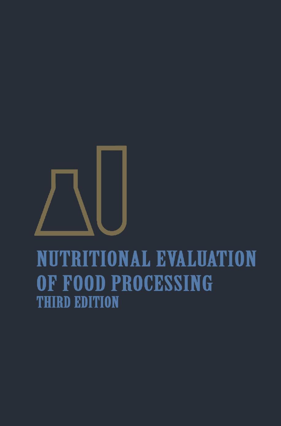Nutritional Evaluation of Food Processing by Robert S. Harris (auth.) Endel Karmas Robert S. Harris (eds.)