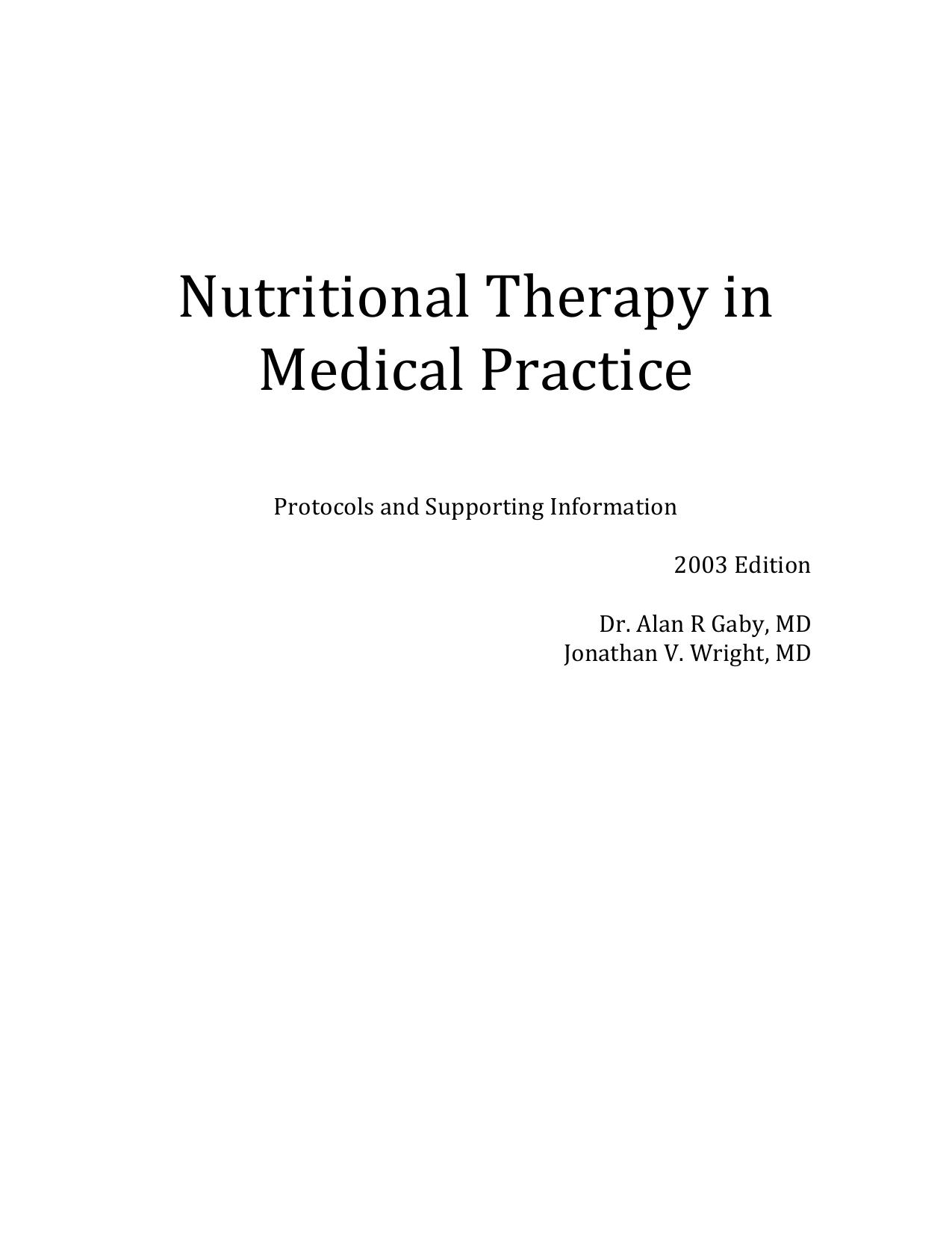 Nutritional therapy in medical practice (protocols and supporting information) by Alan R. Gaby Jonathan V. Wright