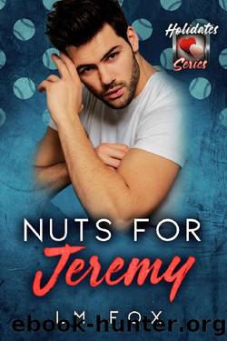 Nuts For Jeremy: The Holidates Series, Book 21 by LM Fox