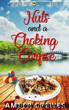 Nuts and a Choking Corpse (Sandy Bay Cozy Mystery Book 14) by Amber Crewes