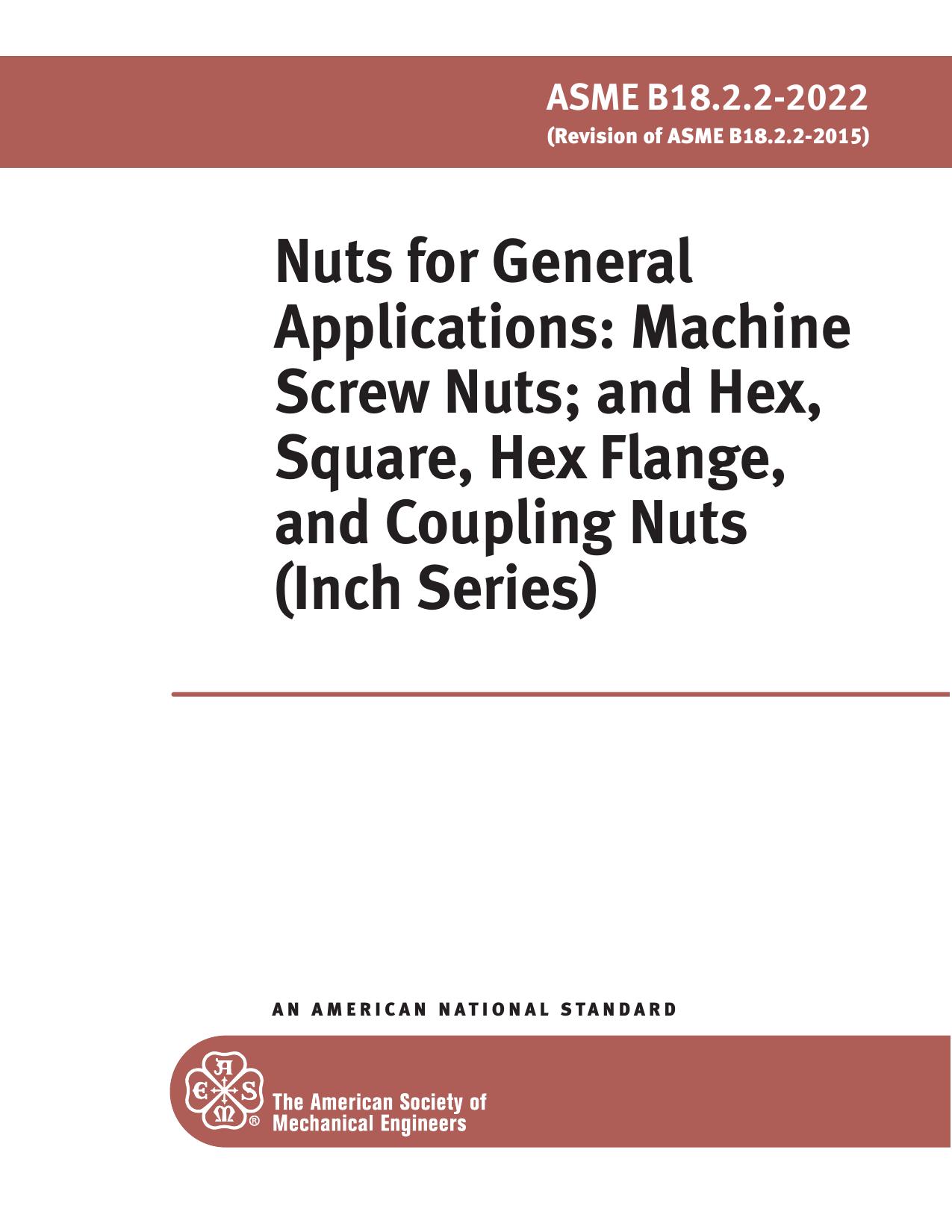 Nuts for General Applications: Machine Screw Nuts; and Hex, Square, Hex Flange, and Coupling Nuts (Inch Series) by ASME