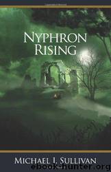 Nyphron Rising by Michael J. Sullivan