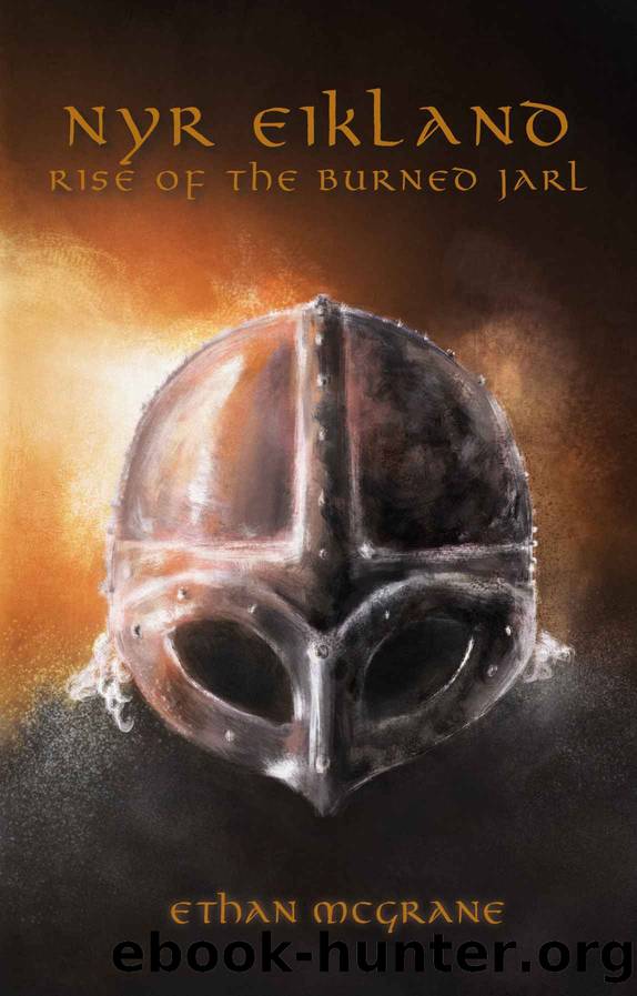 Nyr Eikland: Rise of the Burned Jarl by Ethan McGrane
