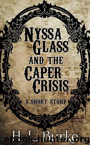 Nyssa Glass and the Caper Crisis by Burke H. L