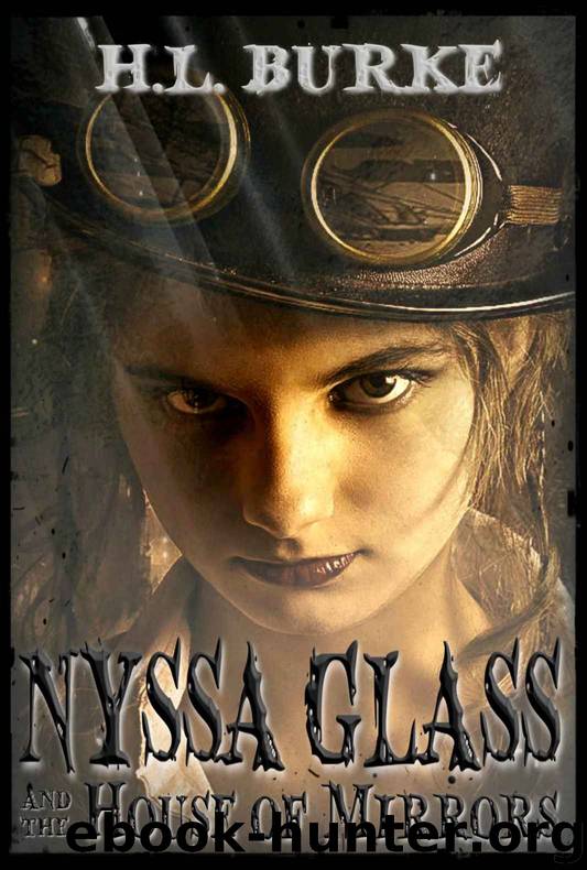 Nyssa Glass and the House of Mirrors by H. L. Burke