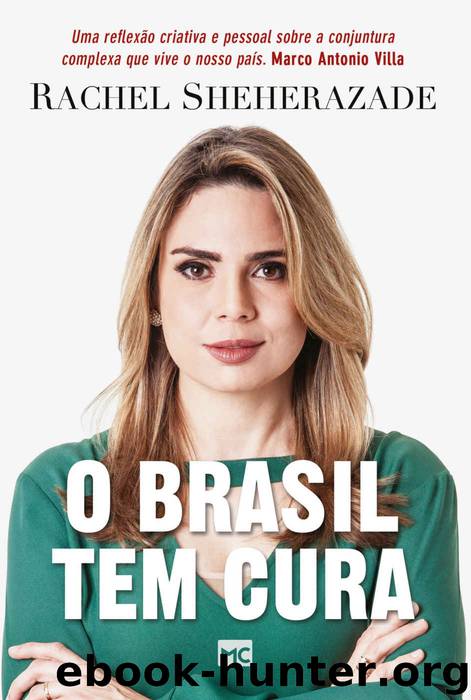 O Brasil tem cura by Rachel Sheherazade