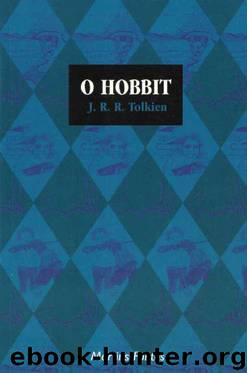 O Hobbit by J. R. R. Tolkien