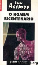 O Homem Bicentenario by Isaac Asimov