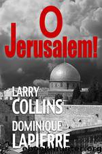 O Jerusalem! by Larry Collins & Dominique Lapierre