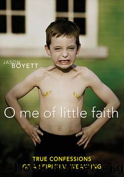 O Me of Little Faith by Jason Boyett