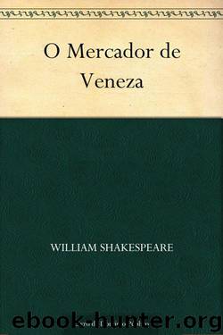 O Mercador de Veneza by William Shakespeare