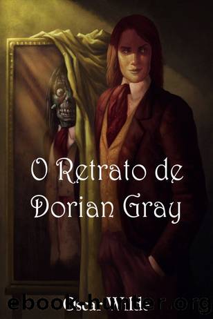 O Retrato de Dorian Gray (EdiÃ§Ã£o BilÃ­ngue) by Oscar Wilde