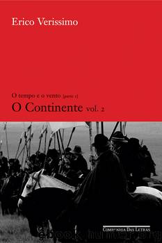 O Tempo e o Vento 1 - O Continente vol.2 by Érico Veríssimo