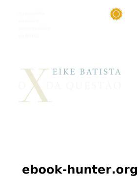 O X Da Questao - Portugues Brasil by Eike Batista