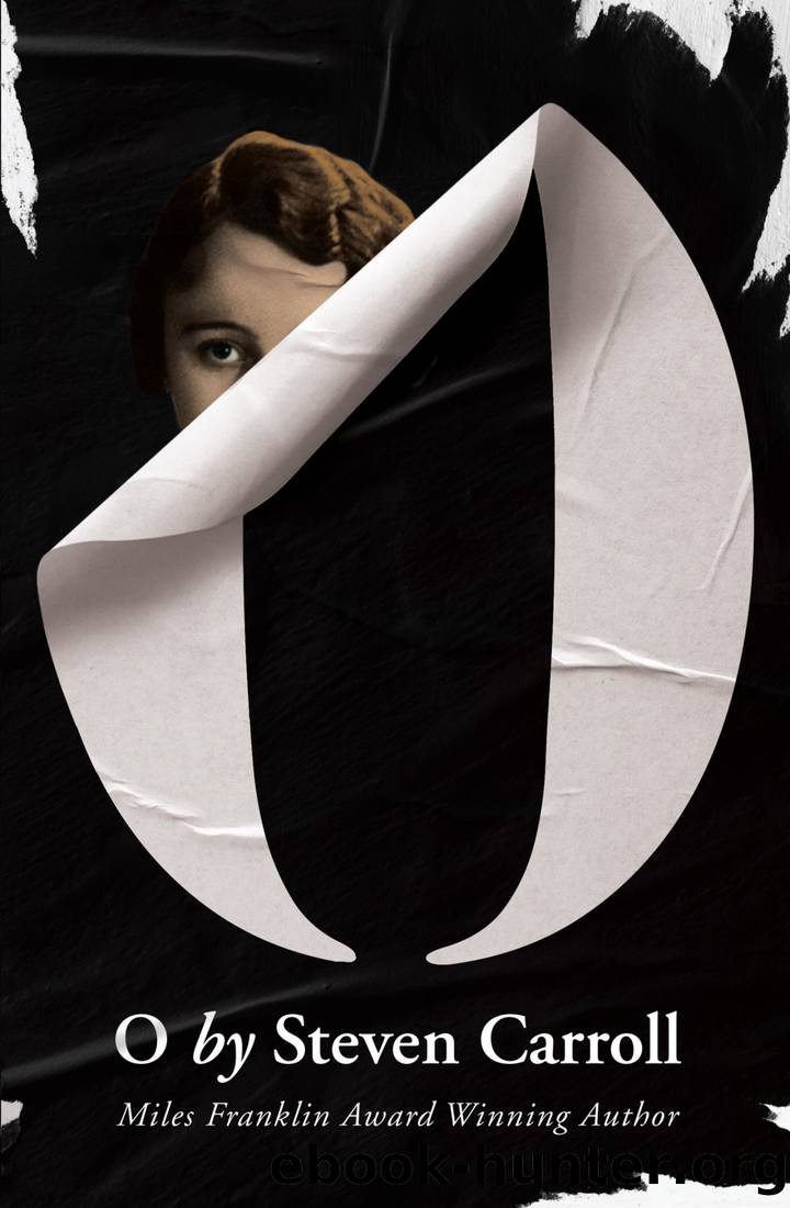 O by Steven Carroll