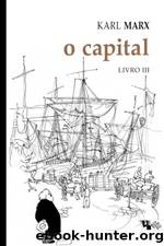 O capital: crÃ­tica da economia polÃ­tica : livro III: o processo global da produÃ§Ã£o capitalista by Karl Marx