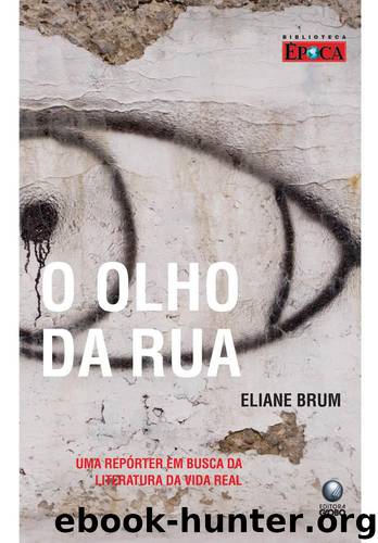 O olho da rua by Eliane Brum