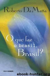 O que faz do Brasil, Brasil by Roberto DaMatta