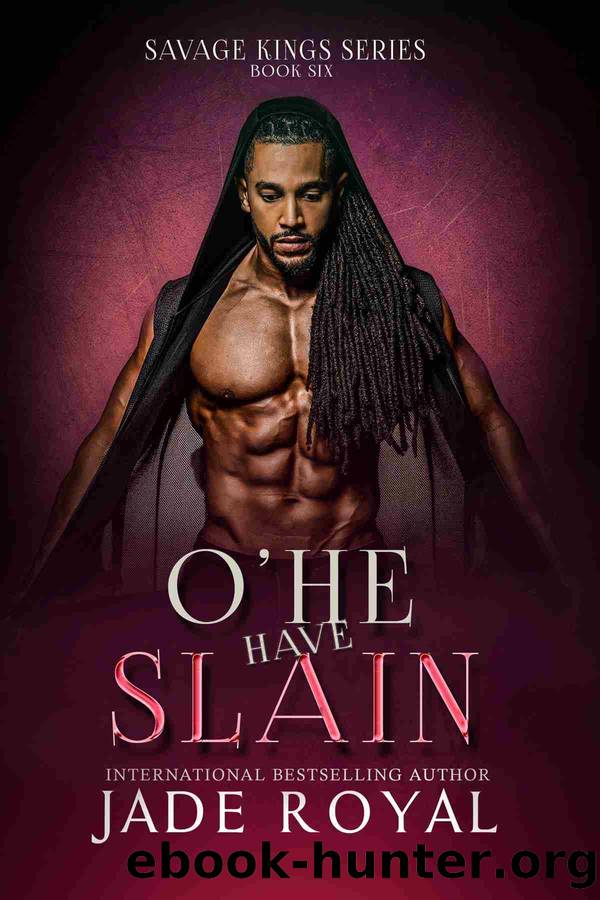 O' He Have Slain by Jade Royal