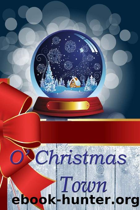 O'Christmas Town: Christmas Novellas by Cynthia Hickey & Debra E. Marvin & Teresa Ives Lilly