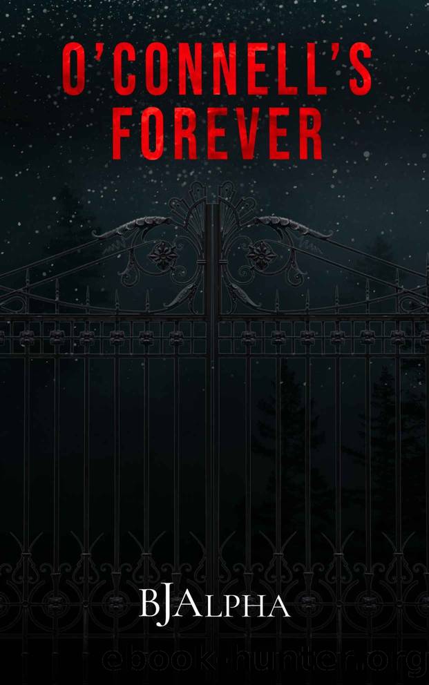 O'Connell's Forever: A Secrets And Lies Christmas Story (Secrets and Lies Short Stories Book 6) by BJ Alpha