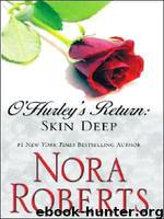 O'Hurley's Return Skin Deep by Nora Roberts