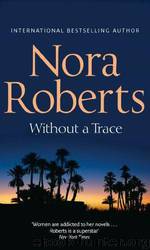 O'Hurleys 4 - Without a Trace by Nora Roberts
