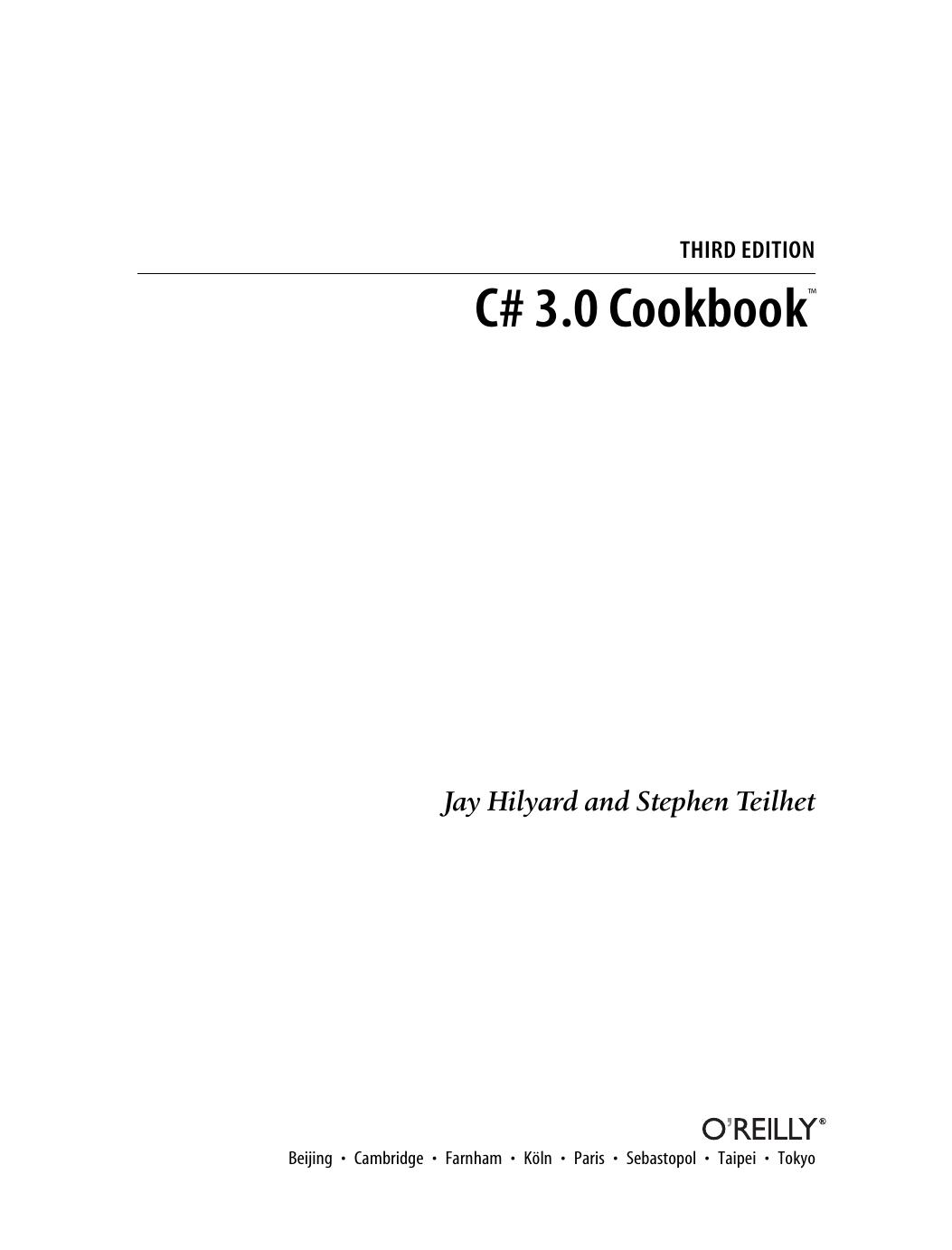 O'Reilly C# 3.0 Cookbook (3rd Edition) by Unknown
