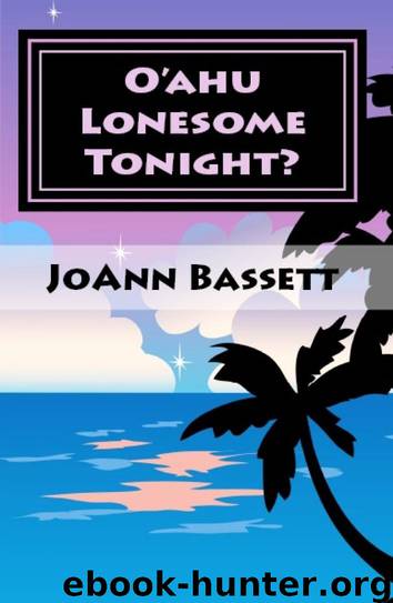 O'ahu Lonesome Tonight? (Islands of Aloha Mystery Series #5) by Bassett JoAnn