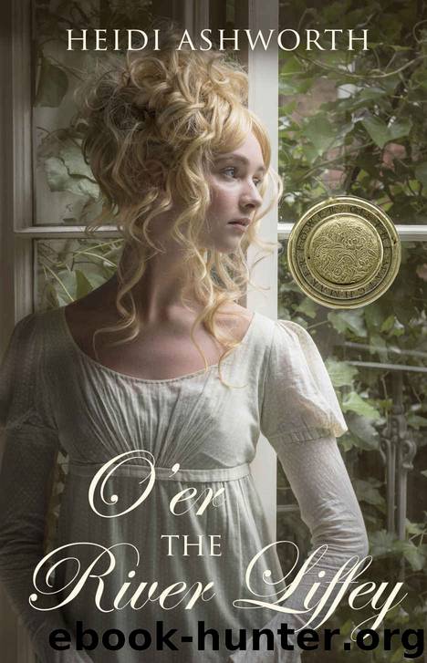 O'er The River Liffey (Power of the Matchmaker) by Heidi Ashworth