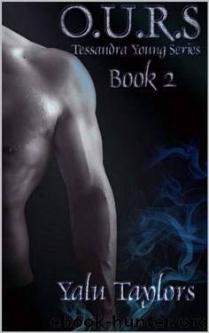 O.U.R.S (Tessandra Young Series Book 2) by Yalu Taylors