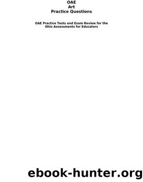 OAE Art Practice Questions by Mometrix Ohio Teacher Certification Test Team