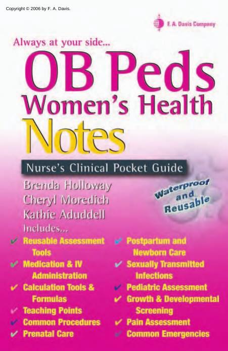 OB Peds Women's Health Notes: Nurse's Clinical Pocket Guide by Brenda Holloway Cheryl Moredich Kathie Aduddell