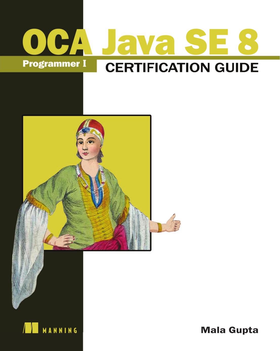 OCA Java SE 8 Programmer I Certification Guide by Mala Gupta