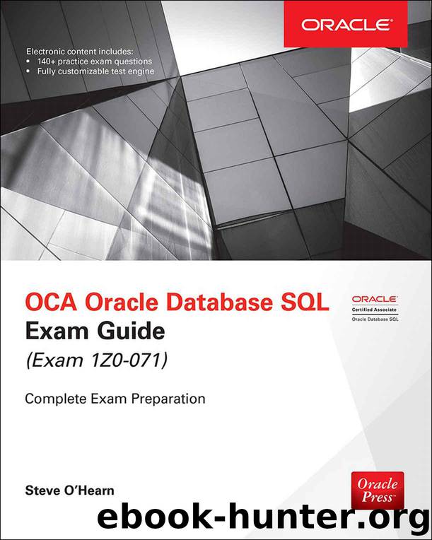 OCA Oracle Database SQL Exam Guide (Exam 1Z0-071) (Oracle Press) by O'Hearn Steve