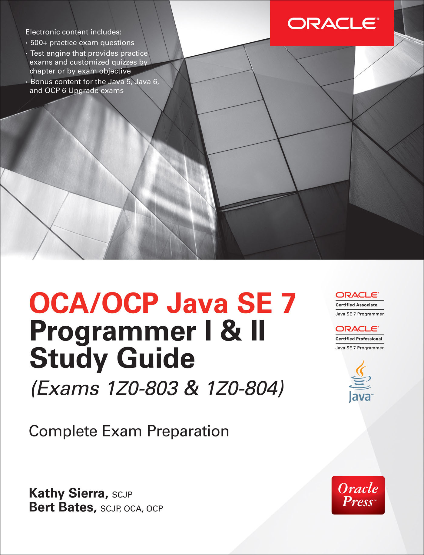 OCA/OCP Java SE 7 Programmer I & II Study Guide (Exams 1Z0-803 & 1Z0-804) by Kathy Sierra