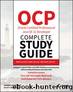 OCP Oracle Certified Professional Java SE 11 Developer Complete Study Guide by Jeanne Boyarsky & Scott Selikoff