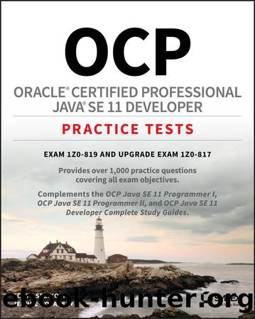 OCP Oracle Certified Professional Java SE 11 Developer Practice Tests by Scott Selikoff & Scott Selikoff