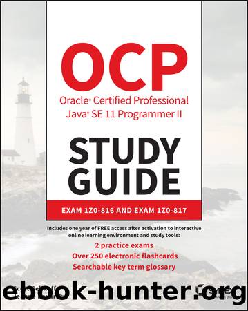 OCP Oracle Certified Professional Java SE 11 Programmer II Study Guide by Scott Selikoff & Jeanne Boyarsky