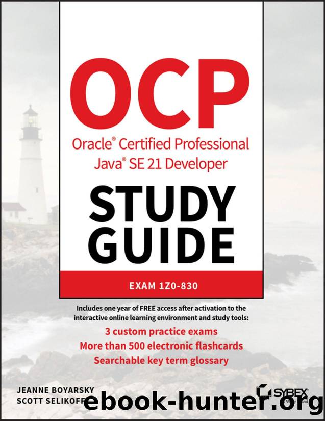 OCP Oracle Certified Professional Java SE 21 Developer Study Guide by Jeanne Boyarsky & Scott Selikoff