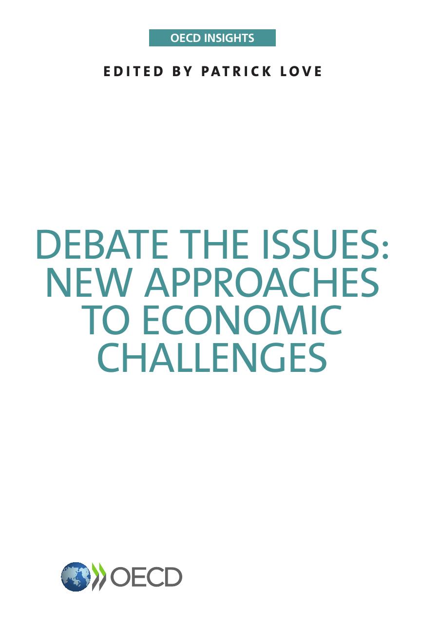 OECD Insights Debate the Issues: New Approaches to Economic Challenges by OECD