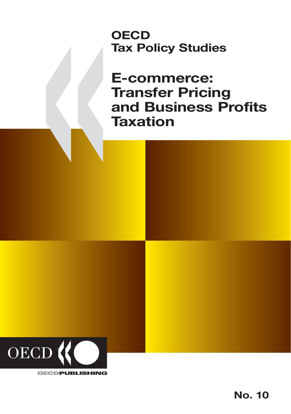 OECD Tax Policy Studies E-commerce: Transfer Pricing and Business Profits Taxation by OECD Organisation for Economic Co-operation and Develop